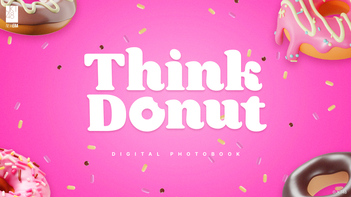 Pengumuman Mengenai Pre-Order Digital Photobook “THINK DONUT” dengan bonus Video Call with JKT48